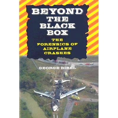 预订 Beyond the Black Box: The Forensics of Airplane Crashes *黑匣子：飞机失事的取证: 9780801886317