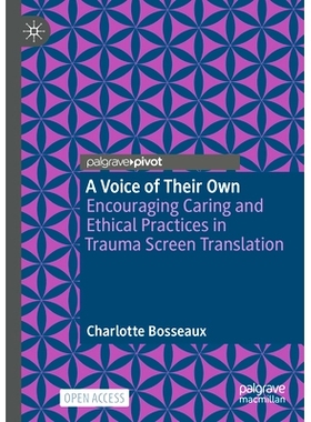 预订 A Voice of Their Own: Encouraging Caring and Ethical Practices in Trauma Screen Translation: 9783031904318