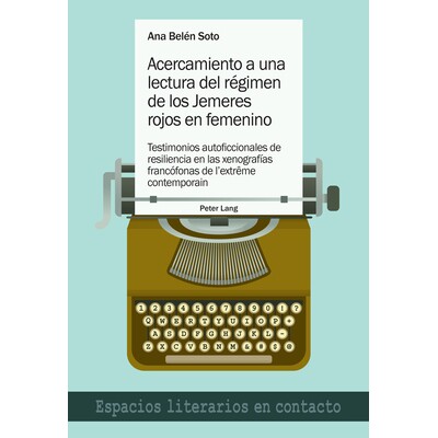 预订 Acercamiento a una lectura del régimen de los Jemeres rojos en femenino: Testimonios autoficcionales de resilienci