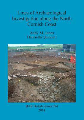 [预订]Lines of Archaeological Investigation along the North Cornish Coast 9781407312484