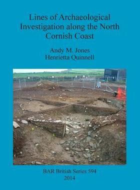 [预订]Lines of Archaeological Investigation along the North Cornish Coast 9781407312484