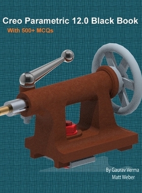 预订 Creo Parametric 12.0 Black Book: 9781774591840