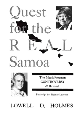 预订 Quest for the Real Samoa: The Mead/Freeman Controversy and Beyond: 9780897891622