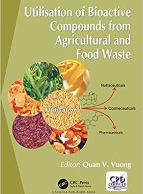 【预售】Utilisation of Bioactive Compounds from Agricultural and Food Production Waste
