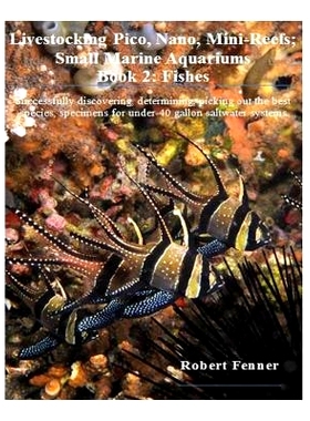 预订 Livestocking Pico, Nano, Mini-Reefs; Small Marine Aquariums: Book 2: Fishes, Successfully discovering, determining,