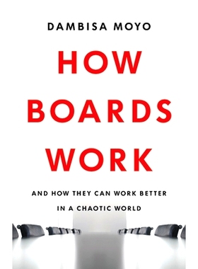 预订 How Boards Work: And How They Can Work Better in a Chaotic World: 9781541619425