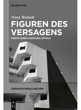 预订 Figuren des Versagens: Poetik eines sozialen Urteils 失败的数字: 9783111033020