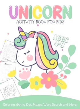 预订 Unicorn Activity Book For Kids Ages 4-8 Coloring, Dot To Dot, Mazes, Word Search and More: Easy Non Fiction Juvenil