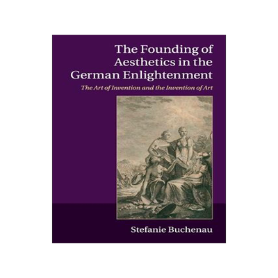 预订 The Founding of Aesthetics in the German Enlightenment