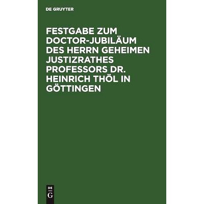预订 Festgabe zum Doctor-Jubiläum des Herrn Geheimen Justizrathes Professors Dr. Heinrich Thöl in Göttingen: 97831111