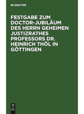 预订 Festgabe zum Doctor-Jubiläum des Herrn Geheimen Justizrathes Professors Dr. Heinrich Thöl in Göttingen: 97831111