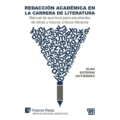 预订 Redacción académica en la carrera de literatura: Manual de escritura para estudiantes de letras y futuros crític