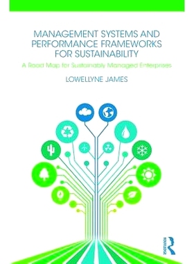 预订 Management Systems and Performance Frameworks for Sustainability: A Road Map for Sustainably Managed Enterprises 可