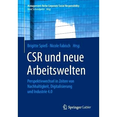 预订 CSR und neue Arbeitswelten: Perspektivwechsel in Zeiten von Nachhaltigkeit, Digitalisierung und Industrie 4.0: 9783