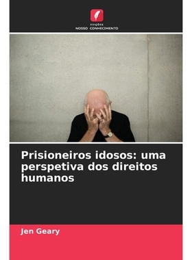 预订 Prisioneiros idosos: uma perspetiva dos direitos humanos: 9786209360688