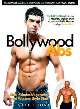 预订 Bollywood Abs: The 12 Week Diet & Workout Plan to Get that LEAN ’SIX PACK’ BODY!: 9781467906616