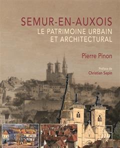 [预订]Semur-en-Auxois : le patrimoine urbain et architectural 9782364414600
