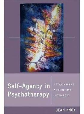 预订 Self-agency in Psychotherapy: Attachment, Autonomy, Intimacy 自我心理治疗：依恋、自主性与亲密关系: 9780393705591