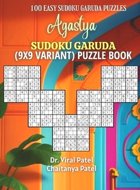 预订 Agastya Sudoku Garuda (9X9 Variant) Puzzle Book: 100 Easy to Solve and Just One Sudoku Puzzle per Page: 97983216795