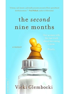 预订 The Second Nine Months: One Woman Tells the Real Truth about Becoming a Mom. Finally.: 9780738212555
