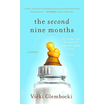 预订 The Second Nine Months: One Woman Tells the Real Truth about Becoming a Mom. Finally.: 9780738212555