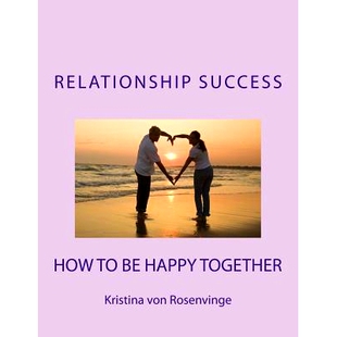 预订 Relationship Success: How To Be Happy Together: 9781482576559