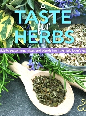 预订 A Taste for Herbs: Your Guide to Seasonings, Mixes and Blends from the Herb Lover’s Garden: 9781943366385
