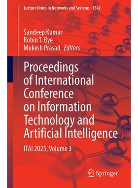 预订 Proceedings of International Conference on Information Technology and Artificial Intelligence: ITAI 2025, Volume 3