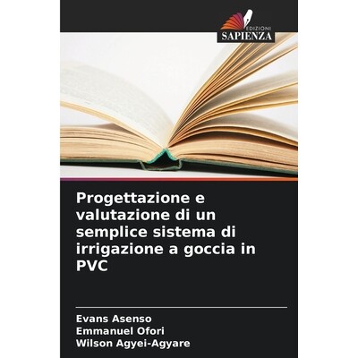 预订 Progettazione e valutazione di un semplice sistema di irrigazione a goccia in PVC 9786202791496