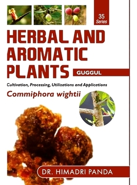 预订 HERBAL AND AROMATIC PLANTS - 35. Commiphora wightii (Guggul): 9789386841117