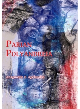 预订 Parian Polyandreia: The Late Geometric Funerary Legacy of Cremated Soldiers’ Bones on Socio-Political Affairs and