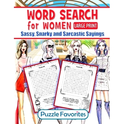 预订 Word Search for Women - Sassy, Snarky and Sarcastic Sayings: Large print activity book for strong assertive women w