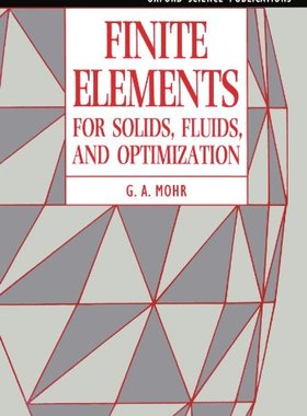 【预订】Finite Elements for Solids, Fluids, and Optimization