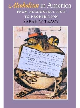 预订 Alcoholism in America: From Reconstruction to Prohibition 美国的酗酒问题：从重建到禁酒: 9780801886201
