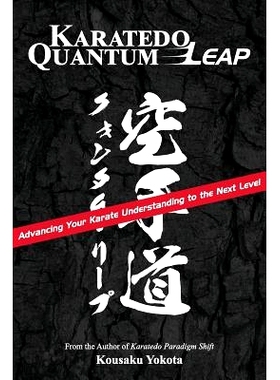 预订 Karatedo Quantum Leap: Advancing Your Karate Understanding to the Next Level: 9780998223636