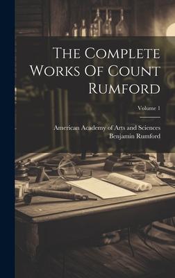 [预订]The Complete Works Of Count Rumford; Volume 1 9781020623707 书籍/杂志/报纸 原版其它 原图主图