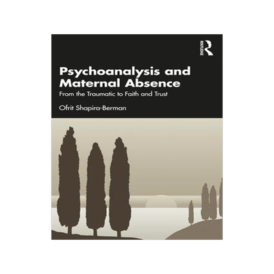 [预订]Psychoanalysis and Maternal Absence 9781032066479