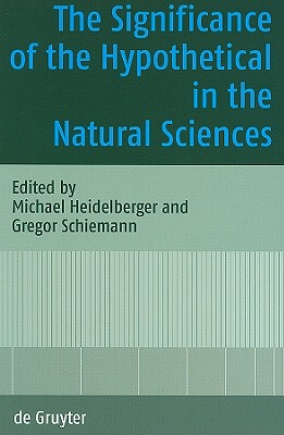 【预订】The Significance of the Hypothetical in the Natural Sciences 9783110206944