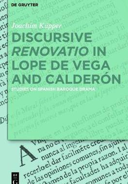 [预订]Discursive “Renovatio” in Lope de Vega and Calderón 9783110556087