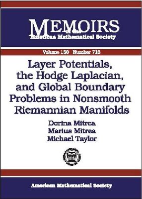 【预售】Layer Potentials, the Hodge Laplacian, and Global Boundary Problems in Nonsmooth Riemannian Manifolds