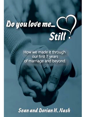 预订 Do You Love Me... Still?: How We Made It Through Our 1st Seven Years of Marriage and Beyond: 9781546457527