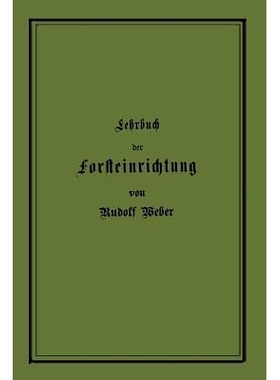 预订 Lehrbuch der Forsteinrichtung mit besonderer Berücksichtigung der Zuwachsgesetze der Waldbäume: 9783642905285