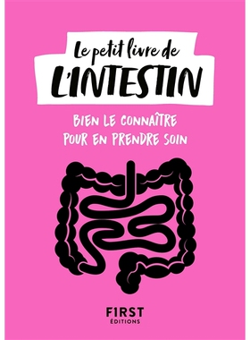 预订 Le petit livre de l’intestin : bien le connaître pour en prendre soin 肠道小书：了解它才能照顾好它: 9782412037379
