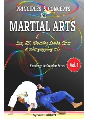 预订 Principles and Concepts for Martial Arts: Principles of Martial Arts for Judo, Bjj, Wrestling, Sambo and Other Grap