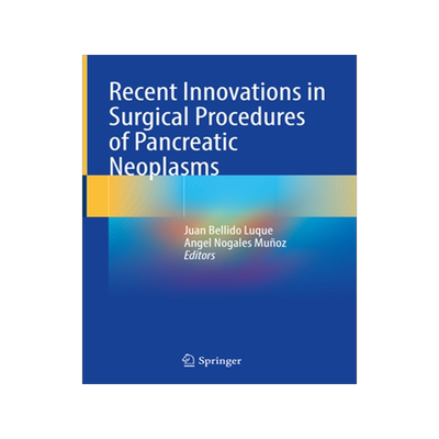 [预订]Recent Innovations in Surgical Procedures of Pancreatic Neoplasms