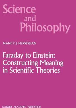 预订 Faraday to Einstein: Constructing Meaning in Scientific Theories