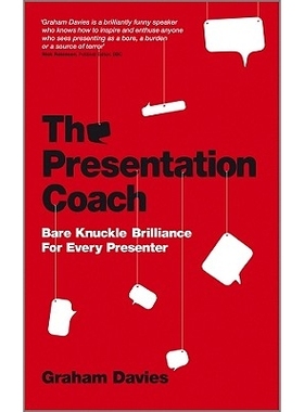 预订 The Presentation Coach - Bare Knuckle Brilliance for Every Presenter 演示教练：每一个演示者的重要技能: 978085708044