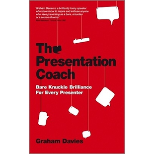 预订 The Presentation Coach - Bare Knuckle Brilliance for Every Presenter 演示教练：每一个演示者的重要技能: 978085708044