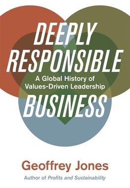 [预订]Deeply Responsible Business - A Global History of Values-Driven Leadership 9780674916531