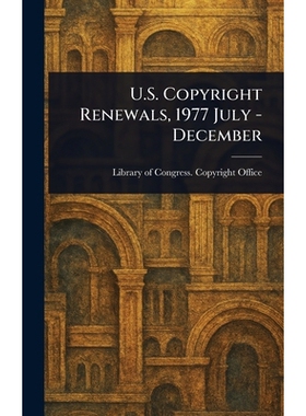 预订 U.S. Copyright Renewals, 1977 July - December 9781023094450